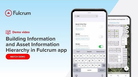 Building Information and Asset Information Hierarchy in Fulcrum App