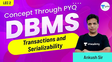 Transactions and Serializability | L 2 | Concept Through PYQ: DBMS | GATE 2022