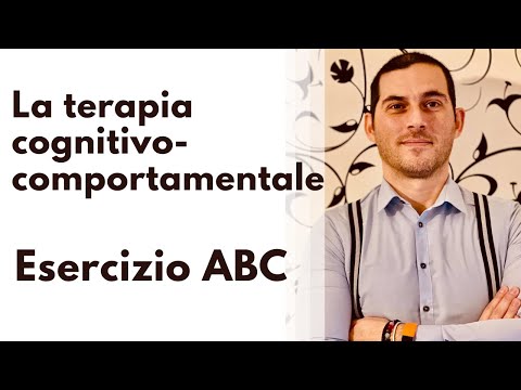 Video: Modello ABC Di Terapia Cognitivo Comportamentale: Come Funziona