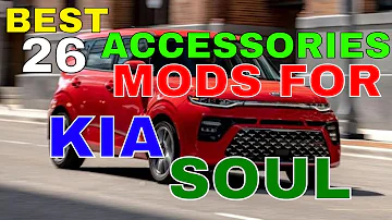 26 Different Accessories MODS You Can Have In KIA SOUL For Interior Exterior Safety Style N More