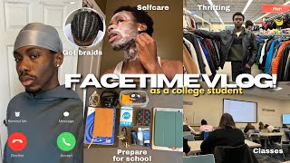 FACETIME WEEKLY VLOG| thrifting, got braids, classes, selfcare, prepare for school, hangout and more