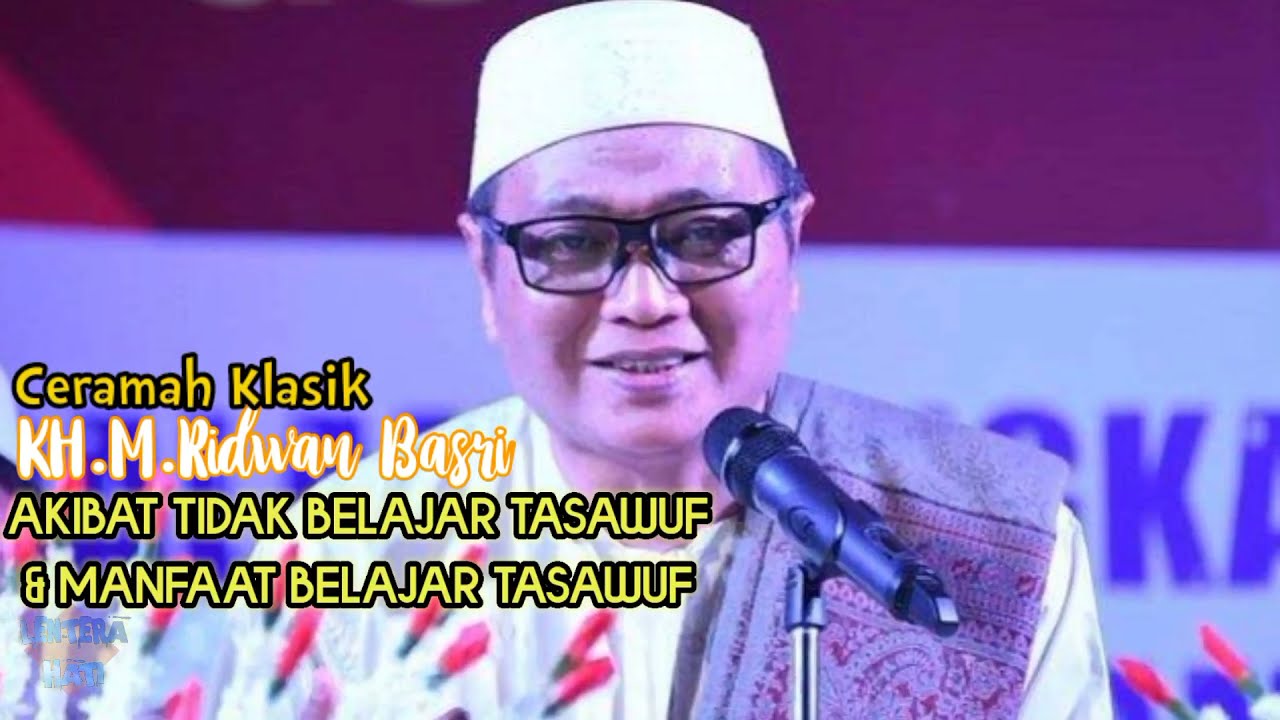 AKIBAT TIDAK BELAJAR TASAWUF DAN MANFAAT BELAJAR TASAWUF - CERAMAH KLASIK GURU KAPUH