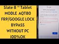 Slate 8 Tablet AQT80 FRP/Google Lock Bypass Without PC 100%OK Restoration Google lock