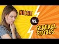 GENERAL vs. NICHE Aliexpress Shopify Store... (Should You Build a Niche or General Store?)