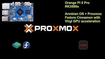 Orangepi 5 Pro + Armbian debian + Proxmox - Fedora Cinnamon with accelerated gpu
