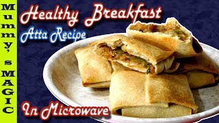 wheat flour recipes for breakfast in microwave | atta recipe in microwave convection | Mummy's MAGIC