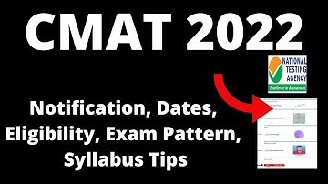 CMAT 2022 :Notification, Application Form, Exam Pattern, Eligibility, Syllabus, Preparation Tips