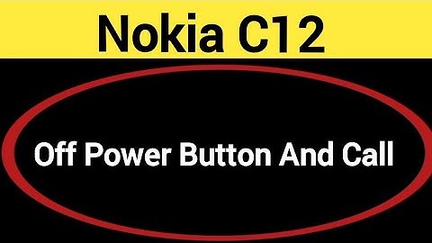 How to turn off power button and call, Nokia C12 me power button and call off kaise karen