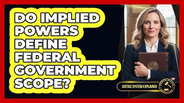 Do Implied Powers Define Federal Government Scope?