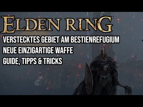 Elden Ring - Verstecktes Gebiet am Bestien Refugium + Einzigartiger Dolch Guide | Secret Place