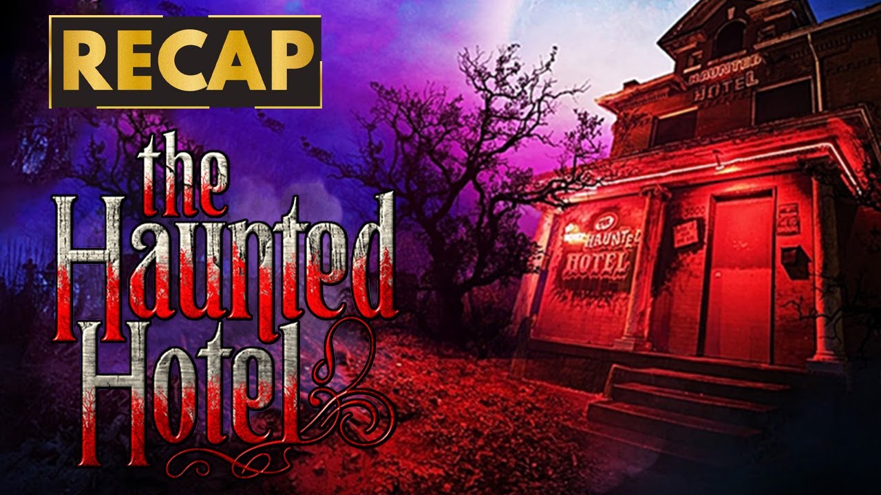 The Haunted Hotel 2023 Full Movie Recap The Haunted Hotel 2023 Full Movie Recap