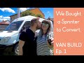 We Bought a Van | VAN BUILD Episode 1