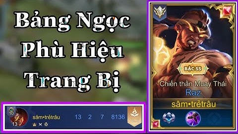 TOP 1 Raz Mùa 16 Hướng Dẫn Bảng Ngọc Phù Hiệu Trang Bị Chuẩn Huỷ Diệt Đấu Rank Đỉnh Cao Dễ Dàng