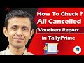 How to Check All Cancelled Voucher ( Entries ) Report in TallyPrime