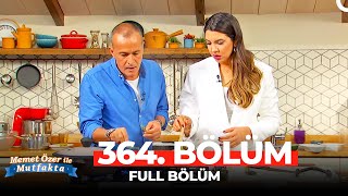 Memet Özer Ile Mutfakta 364. Bölüm - Fulya Öztürk