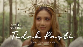 RITA NURMALIZA - TIDAK PASTI (A SHORT FILM MUSIC VIDEO)
