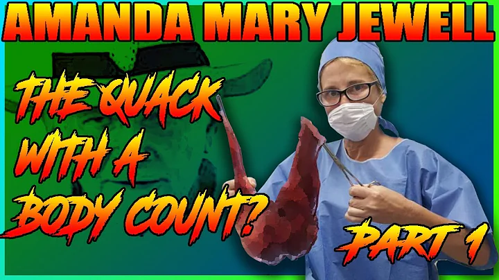 Amanda Mary Jewell - The Quack With A Body Count? ...