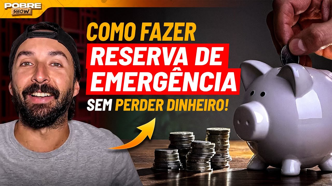 COMO FAZER SUA RESERVA DE EMERGÊNCIA DO JEITO CERTO | Primo Pobre - YouTube