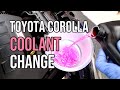 Coolant Change, Toyota Corolla, Drain &amp; Fill 2014 2015 2016 2017 2018