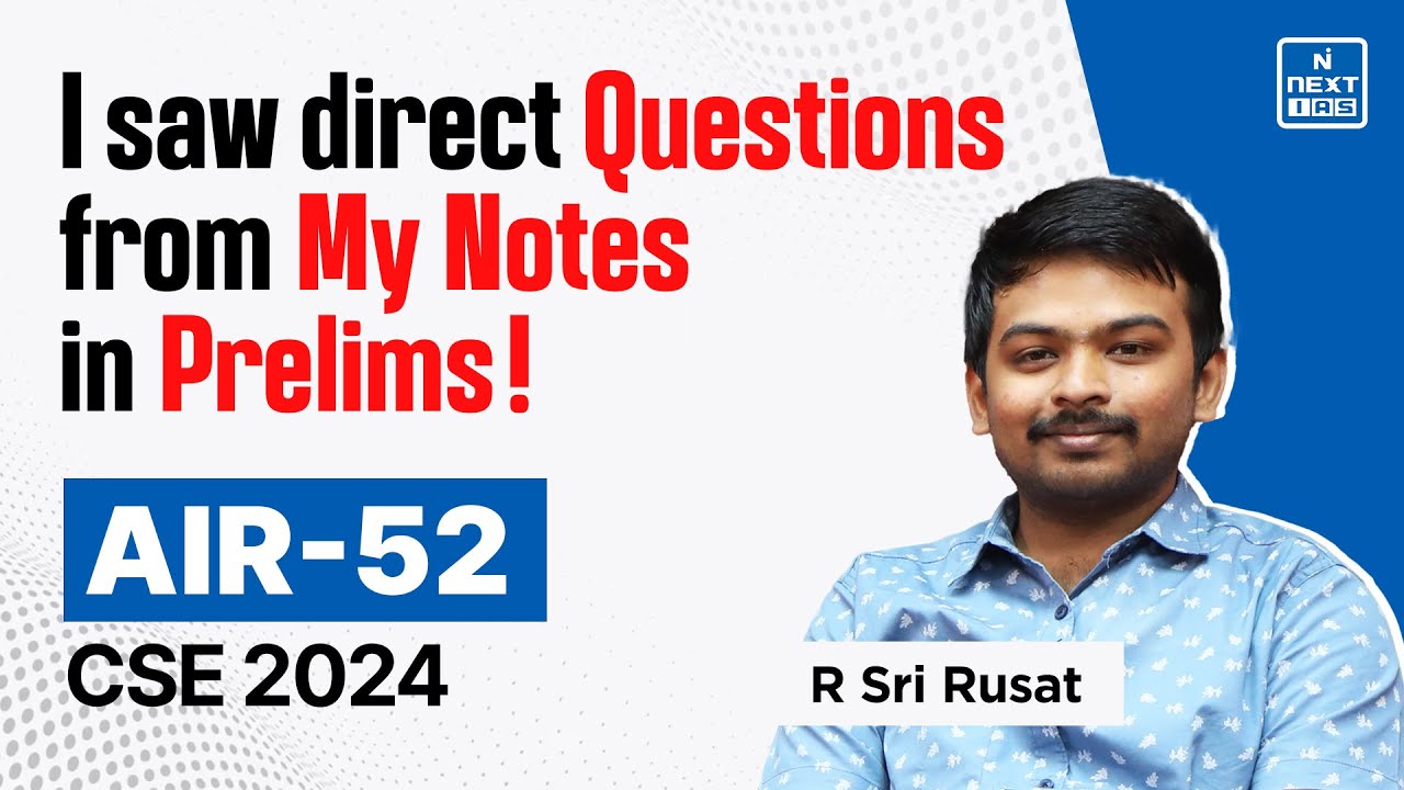 AIR 52 R Sri Rusat | Toppers' Strategy Session | NEXT IAS