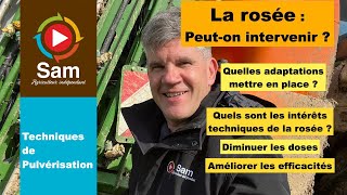 La rosée pose t-elle un problème pour la pulvérisation ? Quelles précautions prendre ? Quel intérêt?