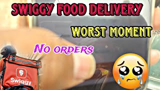 😓 Swiggy food Delivery || Wrost moment ||  No orders || Noo Earrings ❌