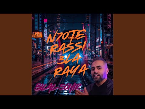 N7ote Rassi 3la Raya