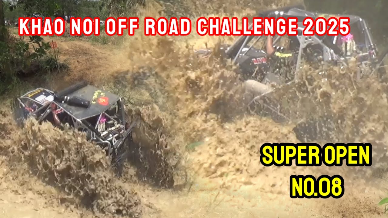 No08 KHAO NOI OFF ROAD CHALLENGE 2025 รุ่น super open - YouTube
