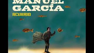 Video thumbnail of "06-Manuel Garcia-Tan Dulce, Tan Triste(Acuario)"