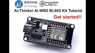 Ai-Thinker Ai-WB2 Kit Tutorial - Get started!!
