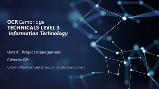 Cambridge Technicals L3 IT : Unit 8 Project Management,  Distinction 2 (D2)