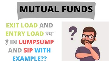 ENTRY AND EXIT LOAD क्या है   WITH CALCULATION AND EXAMPLE
