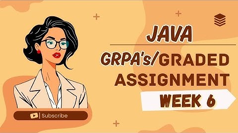 JAVA WEEK 6 GRPA