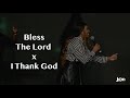 Bless the lord x i thank god x jgm cover