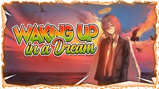 Nightcore - Waking up in a Dream (Lyrics)