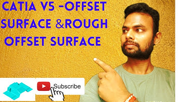 CatiaV5-Offset/Rough Offset Surface in CatiaV5:-  basic but wide applicable -in casting industries