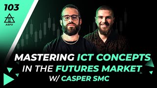 Maximize Your Understanding of ICT Concepts With Casper | 103