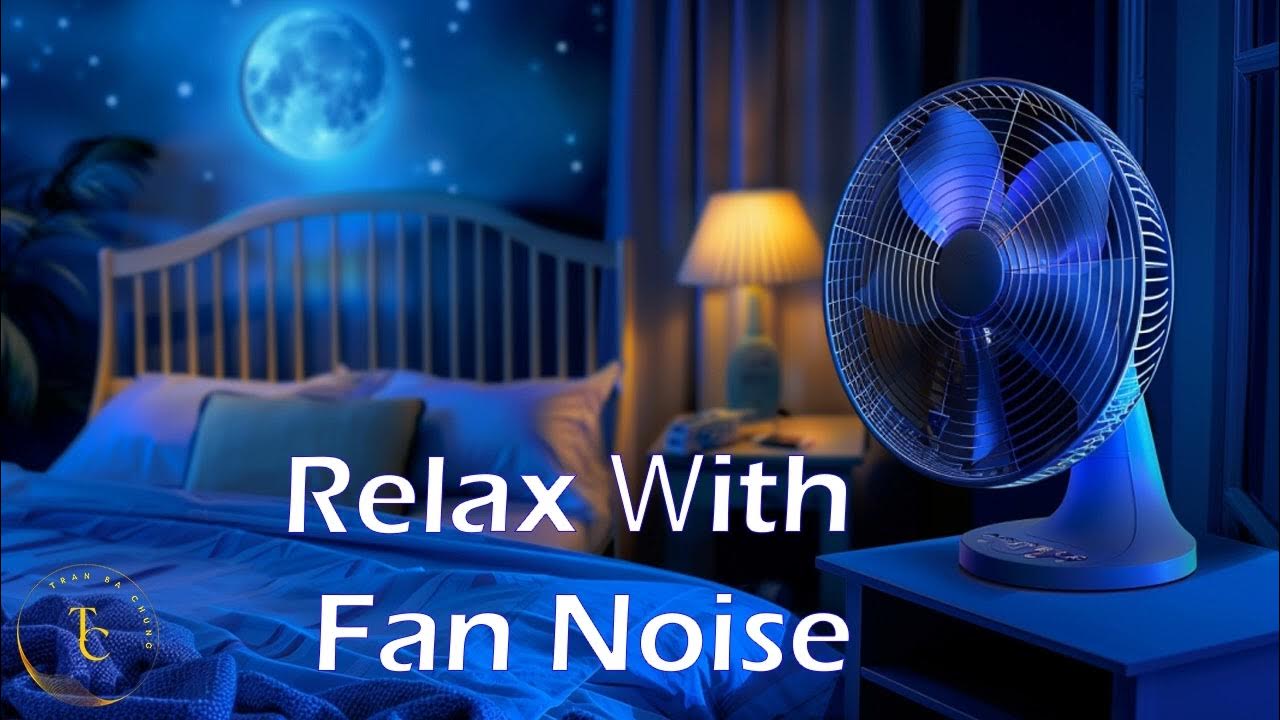 Fan Noise For Sleep 10 Hours