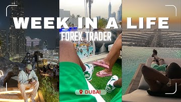 Week In The Life Of A Forex Trader, Dubai