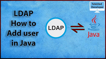 8. LDAP Java :  LDAP How to add user in Java