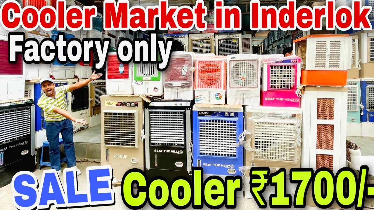 Cooler Market in Delhi Retail and Wholesale Cooler Market Cheapest