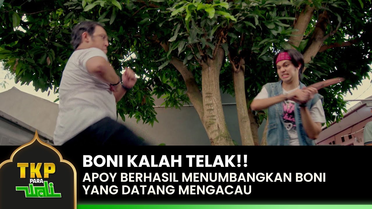 BONI KALAH TELAK!! Apoy Beri Pelajaran Terhadap Boni | TKP PARA WALI | EPS. 1-2 | PART 02/07