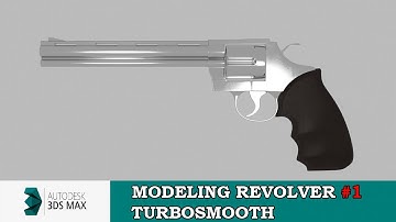 How to modeling a revolver with #turbosmooth,editable poly in 3ds max -part 1