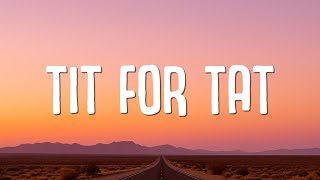 Download Lagu Tate McRae - TIT FOR TAT (Lyrics) MP3 Download Lagu Tate McRae - TIT FOR TAT (Lyrics) MP3
