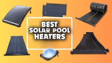 Top 3 Best Solar Pool Heaters: Enjoy a Warm Pool Year-Round
