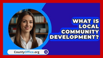 What Is Local Community Development? - CountyOffice.org