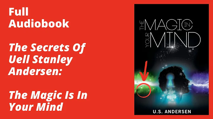The Magic In Your Mind By U. S. Andersen  Full Aud...
