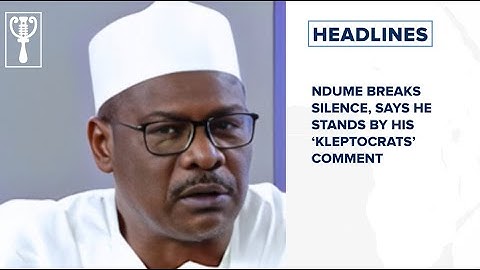 Ndume breaks silence, says he stands by his ‘kleptocrats’ comment and more