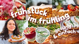 GESUNDE FRÜHSTÜCKSIDEEN für den FRÜHLING | vegetarisch, einfach & saisonal