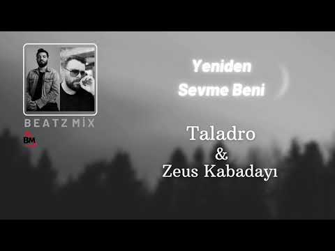 Taladro \u0026 Zeus Kabadayı - Yeniden Sevme Beni (MİX) Prod. BY BeatzMix